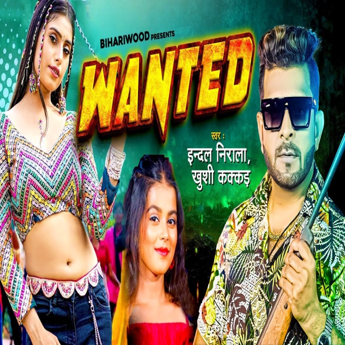 Wanted (Indal Nirala, Khushi Kakkar)