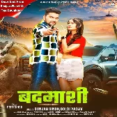 Badmashi (Gunjan Singh, Goldi Yadav)